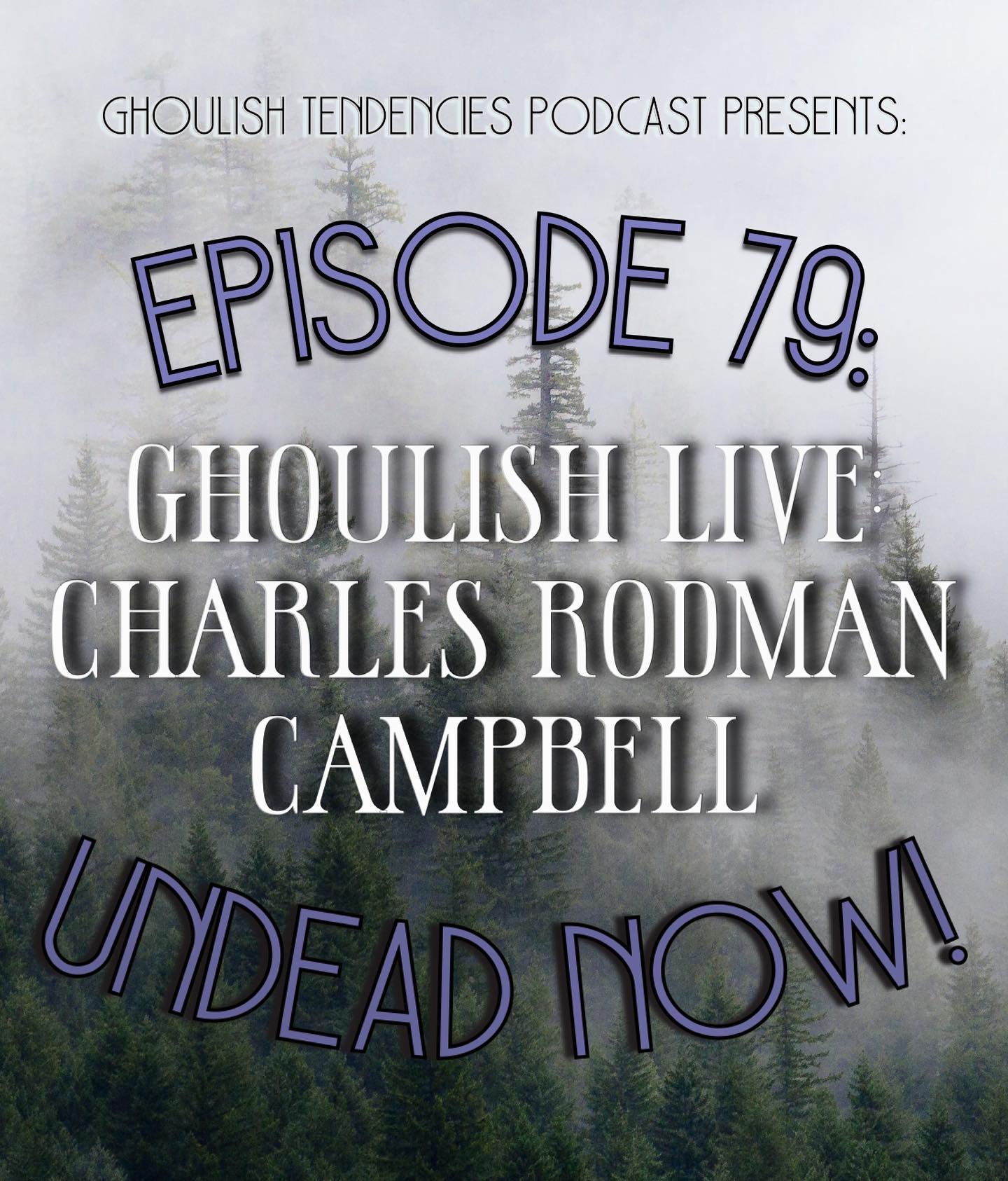 Ghoulish Live: Charles Rodman Campbell - Ghoulish Tendencies